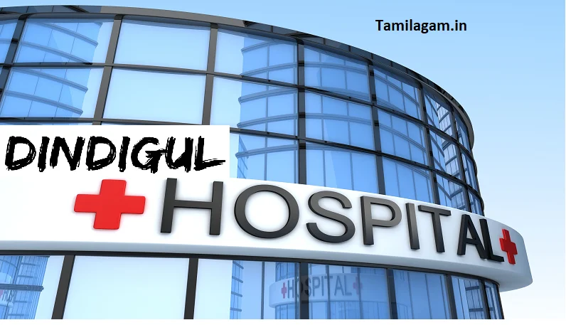 Hospitals in Dindigul District