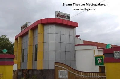 Sivam Theater Mettupalayam